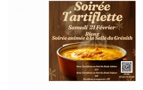 SOIREE TARTIFLETTE (clique ici pour plus d'information)